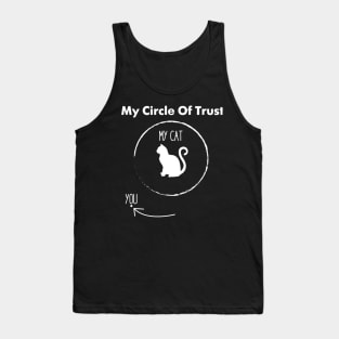 My Circle Of Trust My Cat And You 11 Tank Top